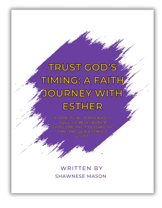 Trust God’s Timing: A Faith Journey with Esther